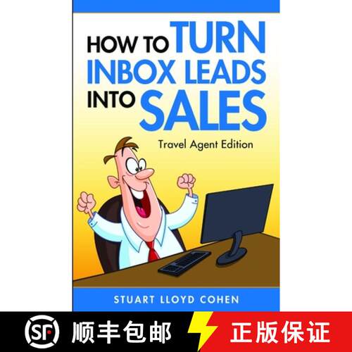 【3-4周达】How to Turn Inbox Leads into Sales - Travel Agent Edition [9781312213432]