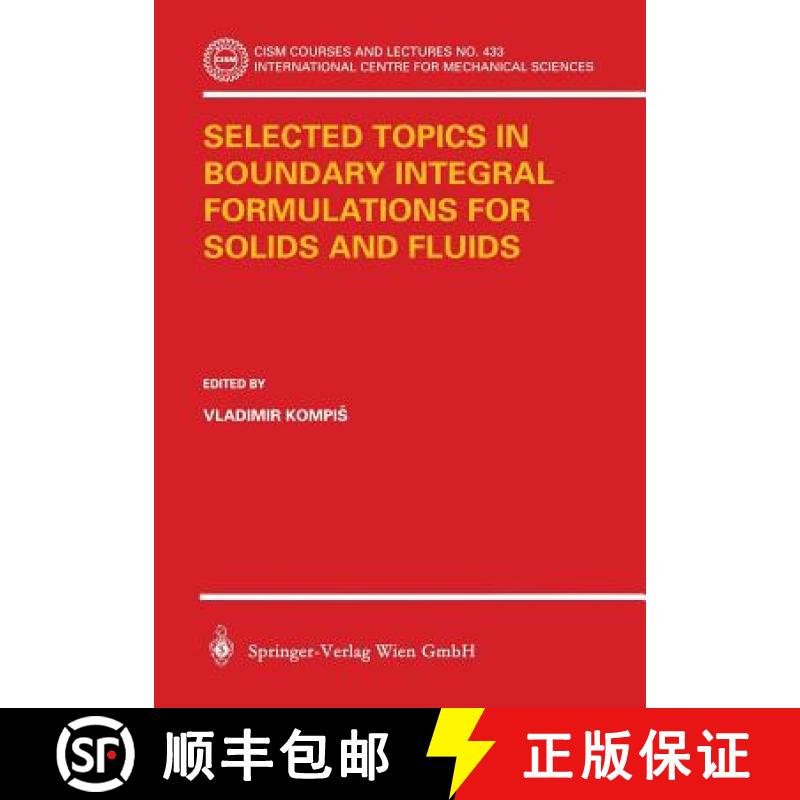 【3-4周达】Selected Topics in Boundary Integral Formulations for Solids and Fluids [9783211836934]