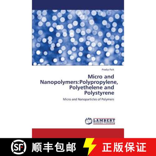 预订 Micro and Nanopolymers: Polypropylene, Polyethelene and Polystyrene [9783659296468]