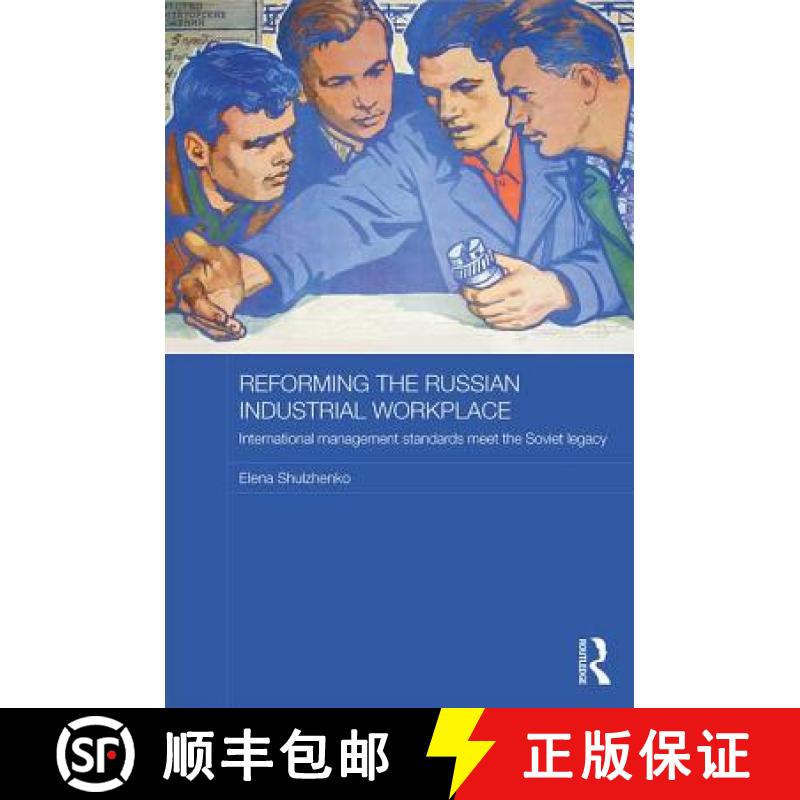 【3-4周达】Reforming the Russian Industrial Workplace: International Management Standards Meet the So... [9781138692022]