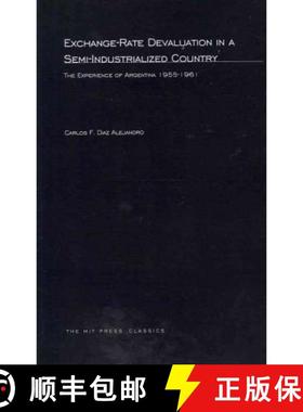 预订 Exchange-Rate Devaluation in a Semi-Indusrialized Country: The Experience of Argentina, 1955-1961 [9780262511490]