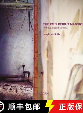 【3-4周达】The Pm's Beirut Mansion: If Walls Could Speak... [9781913491390]
