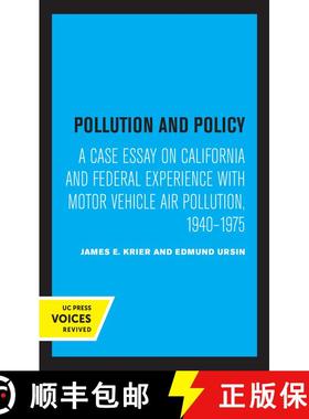 【3-4周达】Pollution and Policy – A Case Essay on California and Federal Experience with Motor Vehic... [9780520329812]