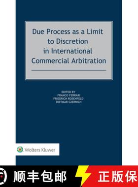 【3-4周达】Due Process as a Limit to Discretion in International Commercial Arbitration [9789403519500]