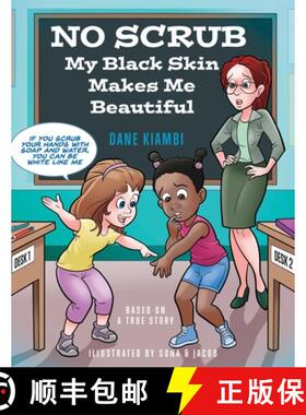 预订 No Scrub: My Black Skin Makes Me Beautiful (A Children's Book About Diversity, Self-Worth, Inclu... [9798990414273]