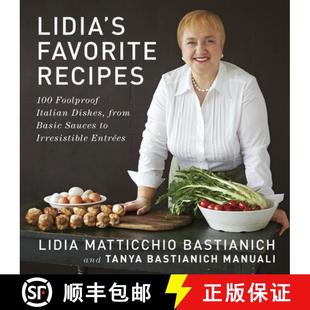 【3-4周达】Lidia's Favorite Recipes: 100 Foolproof Italian Dishes, from Basic Sauces to Irresistible ... [9780307595669]
