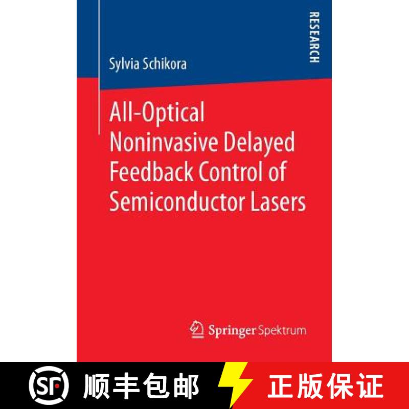 【3-4周达】All-Optical Noninvasive Delayed Feedback Control of Semiconductor Lasers [9783658015398]