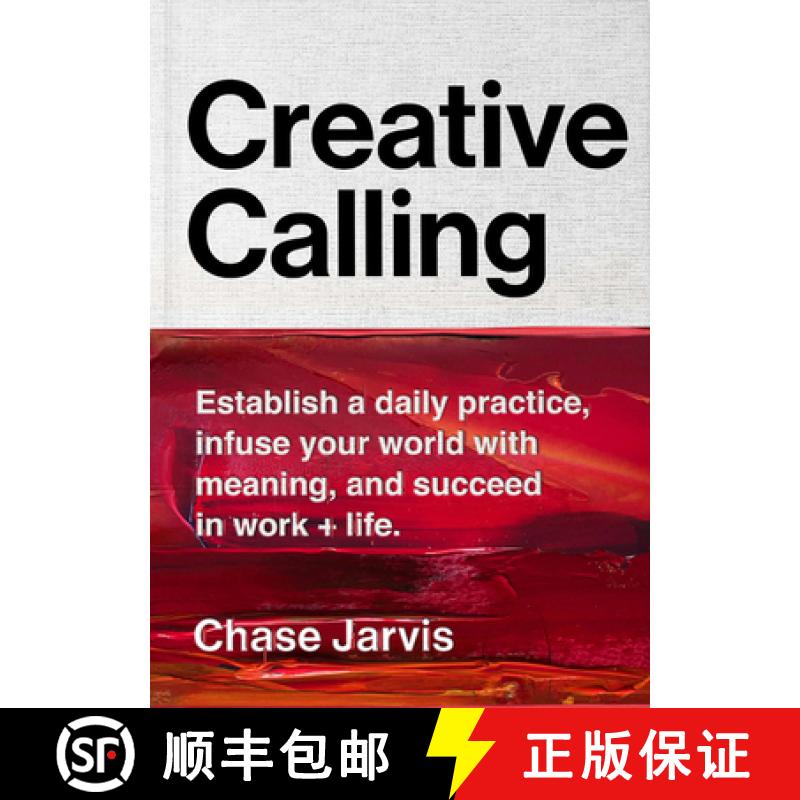 【4周达】Creative Calling: Establish a Daily Practice, Infuse Your World with Meaning, and Succeed in... [9780062879967]