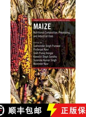 【3-4周达】Maize: Nutritional Composition, Processing, and Industrial Uses [9781032127927]