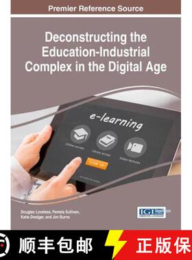 【3-4周达】Deconstructing the Education-Industrial Complex in the Digital Age [9781522521013]