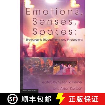 【3-4周达】Emotions, Senses, Spaces: Ethnographic Engagements and Intersections [9781925261264]