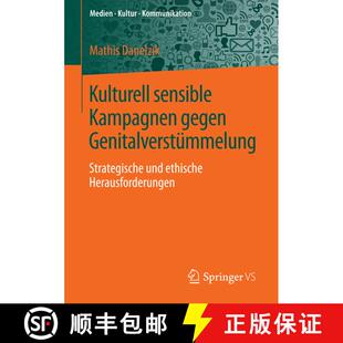 【3-4周达】Kulturell sensible Kampagnen gegen Genitalverstümmelung : Strategische und ethische Herau... [9783658027834]