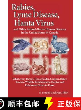 【3-4周达】Rabies, Lyme Disease, and Hanta Virus and Other Animal-Borne Human Diseases in the United ... [9781555611385]
