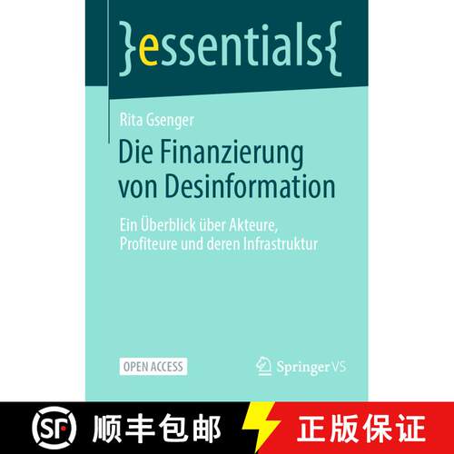 【3-4周达】Die Finanzierung von Desinformation : Ein Überblick über Akteure, Profiteure und deren I... [9783658480479]