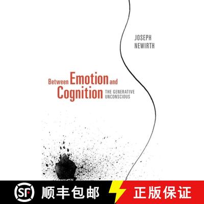 【3-4周达】Between Emotion and Cognition: The Generative Unconscious [9781590512074]