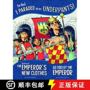 预订 For Real, I Paraded in My Underpants!: The Story of the Emperor's New Clothes as Told by the Emp... [9781515822943]