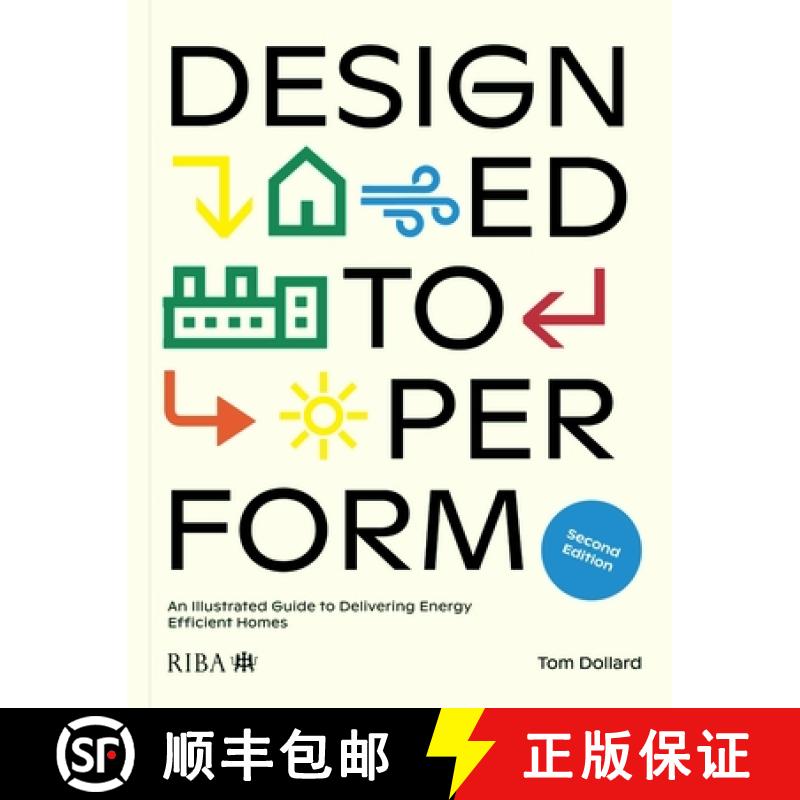 【3-4周达】Designed to Perform: An Illustrated Guide to Delivering Energy Efficient Homes [9781914124266]