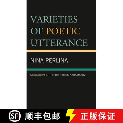 【3-4周达】精装 Varieties of Poetic Utterance : Quotation in The Brothers Karamazov [9780819143723]