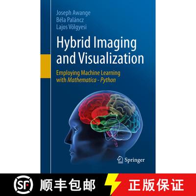 【3-4周达】Hybrid Imaging and Visualization: Employing Machine Learning with Mathematica - Python [9783030261559]