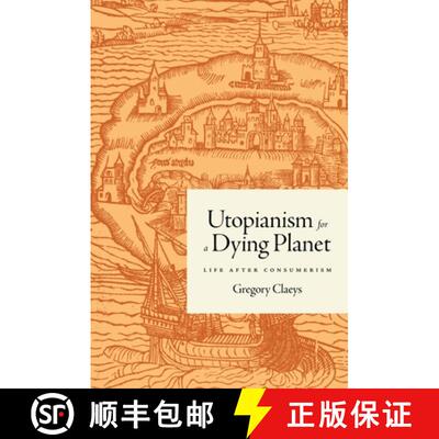 【3-4周达】Utopianism for a Dying Planet – Life after Consumerism [9780691170046]
