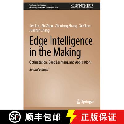 【3-4周达】Edge Intelligence in the Making: Optimization, Deep Learning, and Applications (Second Edi... [9783031845628]