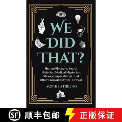【3-4周达】We Did That?: Human Bloopers, Secret Histories, Medical Mysteries, Strange Superstitions, ... [9781642502015]