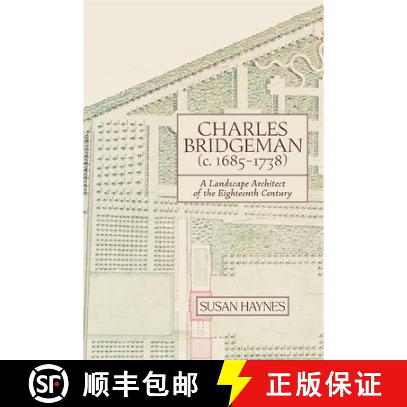 【3-4周达】Charles Bridgeman (c.1685-1738): A Landscape Architect of the Eighteenth Century [9781837651177]