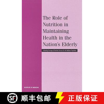 【3-4周达】The Role of Nutrition in Maintaining Health in the Nation's Elderly: Evaluating Coverage o... [9780309068468]