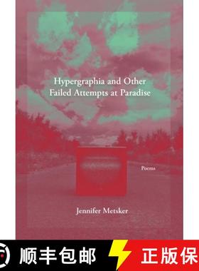 【3-4周达】Hypergraphia and Other Failed Attempts at Paradise [9781936970711]