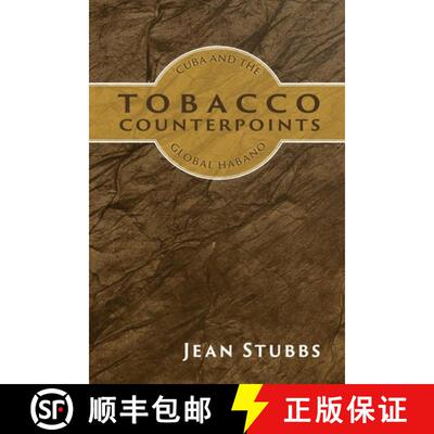 【3-4周达】Tobacco Counterpoints: Cuba and the Global Habano [9781914278693]