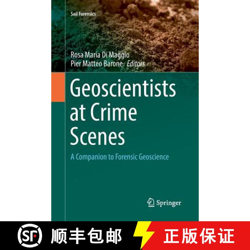 【3-4周达】Geoscientists at Crime Scenes : A Companion to Forensic Geoscience [9783319863108]