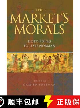 【3-4周达】The Market's Morals: Responding to Jesse Norman [9781925826760]