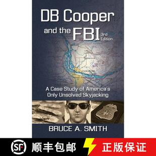 【3-4周达】DB COOPER and the FBI: A Case Study of America's Only Unsolved Skyjacking [9781952439384]