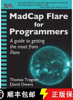 【3-4周达】MadCap Flare for Programmers: A guide to getting the most from Flare [9781937434250]