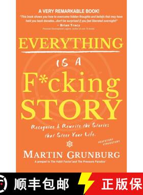 【3-4周达】EVERYTHING Is a F*cking STORY: Recognize & Rewrite the Stories that Steer Your Life. [9780982050194]