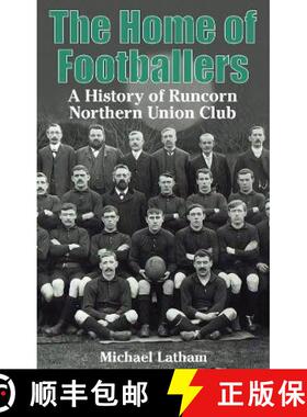 【3-4周达】Home of Footballers: A History of Runcorn Northern Union Club [9781999333942]