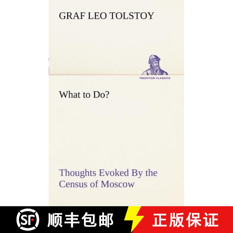 【2-3周达】What to Do? Thoughts Evoked By the Census of Moscow [9783849169299]