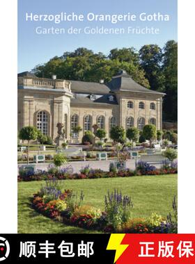 【3-4周达】Herzogliche Orangerie Gotha: Garten Der Goldenen Früchte [9783422031296]