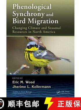 【3-4周达】Phenological Synchrony and Bird Migration : Changing Climate and Seasonal Resources in Nor... [9781482240306]