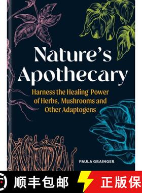 【3-4周达】Nature's Apothecary : Harness the healing power of herbs, mushrooms and other adaptogens [9781856755382]