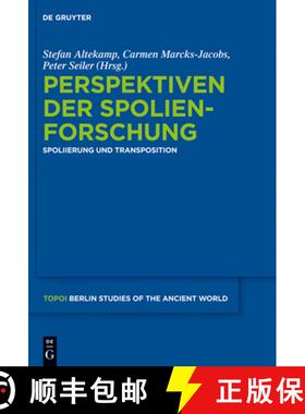 预订 Perspektiven Der Spolienforschung 1: Spoliierung Und Transposition [9783110290905]