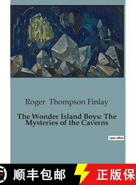 【3-4周达】The Wonder Island Boys: The Mysteries of the Caverns: Exploring the Enigmatic Island: Adve... [9791041953257]