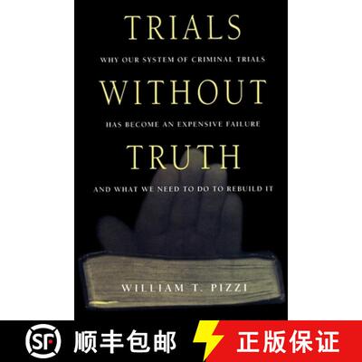 【3-4周达】Trials Without Truth – Why Our System of Criminal Trials Has Become an Expensive Failure ... [9780814766507]