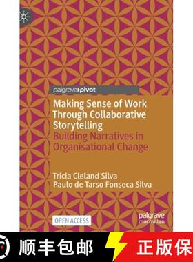 【3-4周达】Making Sense of Work Through Collaborative Storytelling : Building Narratives in Organisat... [9783030894450]