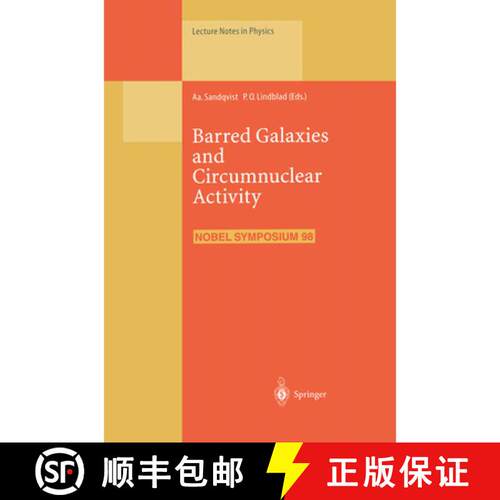 【3-4周达】Barred Galaxies and Circumnuclear Activity: Proceedings of the NOBEL SYMPOSIUM 98 Held at ... [9783662140987]