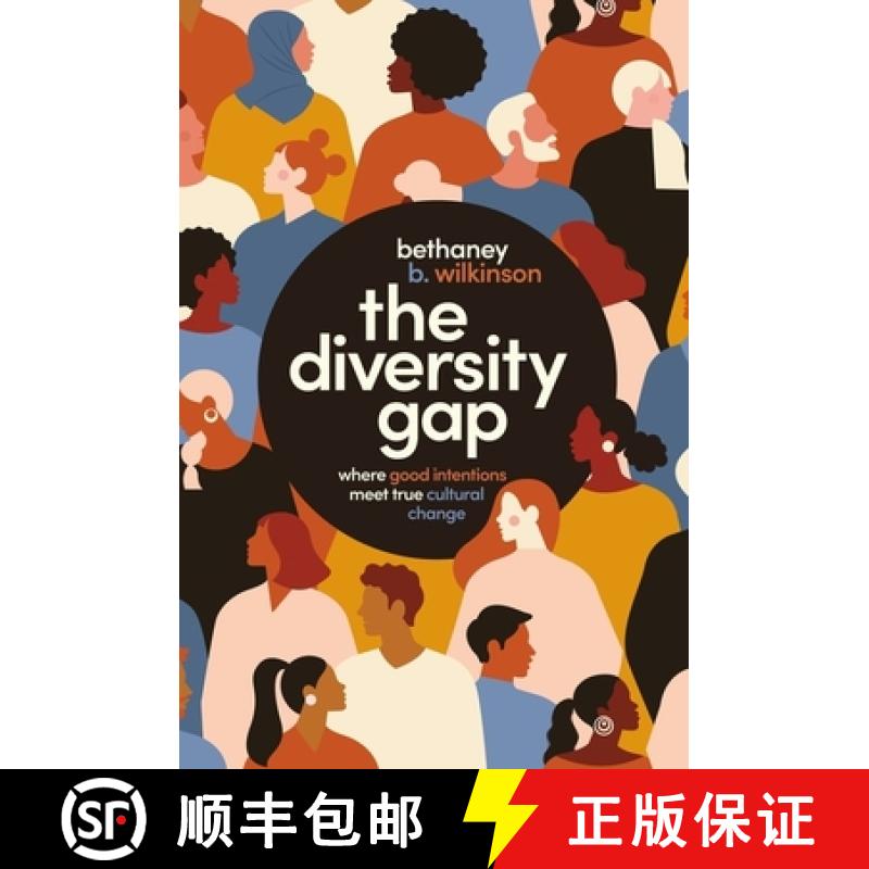 【2-3周达】The Diversity Gap: Where Good Intentions Meet True Cultural Change [9781400226313]