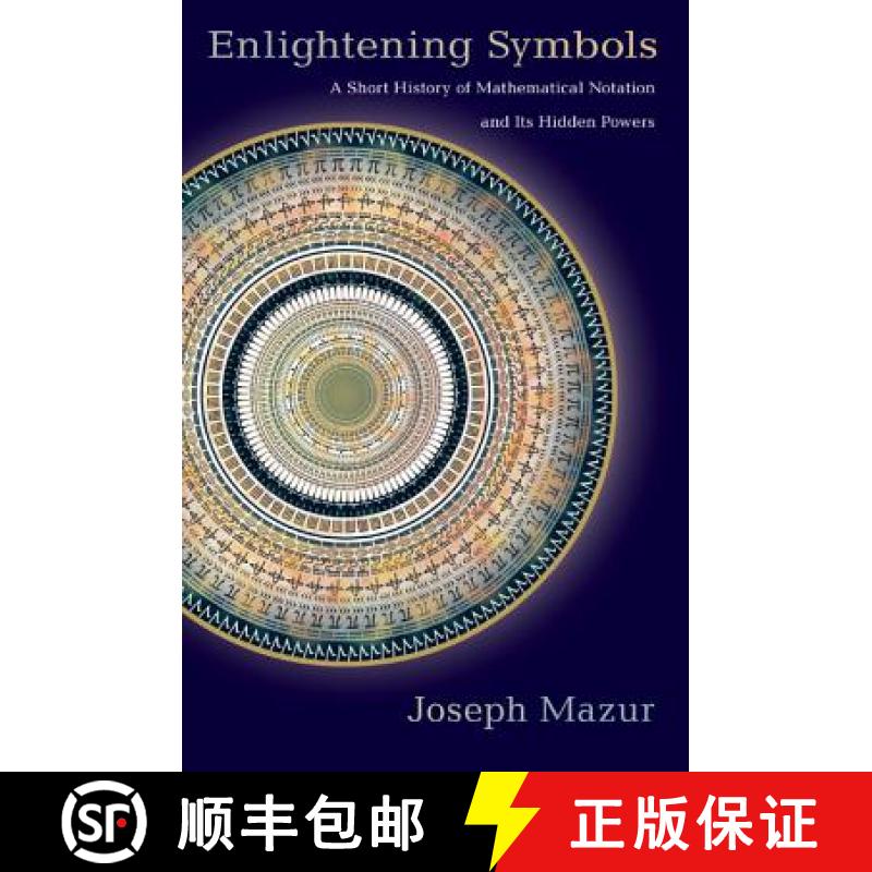 【3-4周达】Enlightening Symbols: A Short History of Mathematical Notation and Its Hidden Powers [9780691154633]