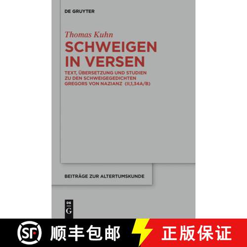 【3-4周达】精装 Schweigen in Versen – Text, Übersetzung und Studien zu den Schweigegedichten Gregor... [9783110345506]