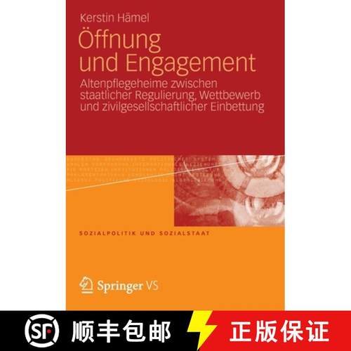 【3-4周达】Öffnung und Engagement : Altenpflegeheime zwischen staatlicher Regulierung, Wettbewerb un... [9783531195117]