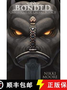 【3-4周达】Bonded: Chronicles of Calan, Book II [9780998238036]